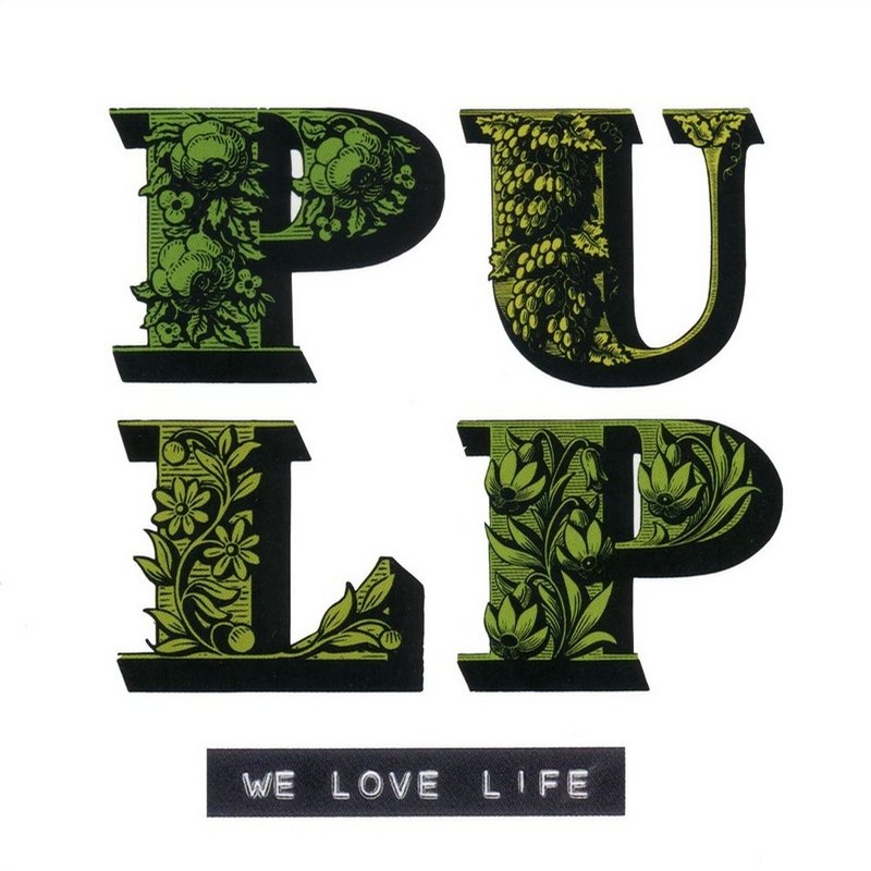 pulp-we-love-life